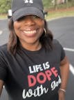 Life is Dope with God Tee