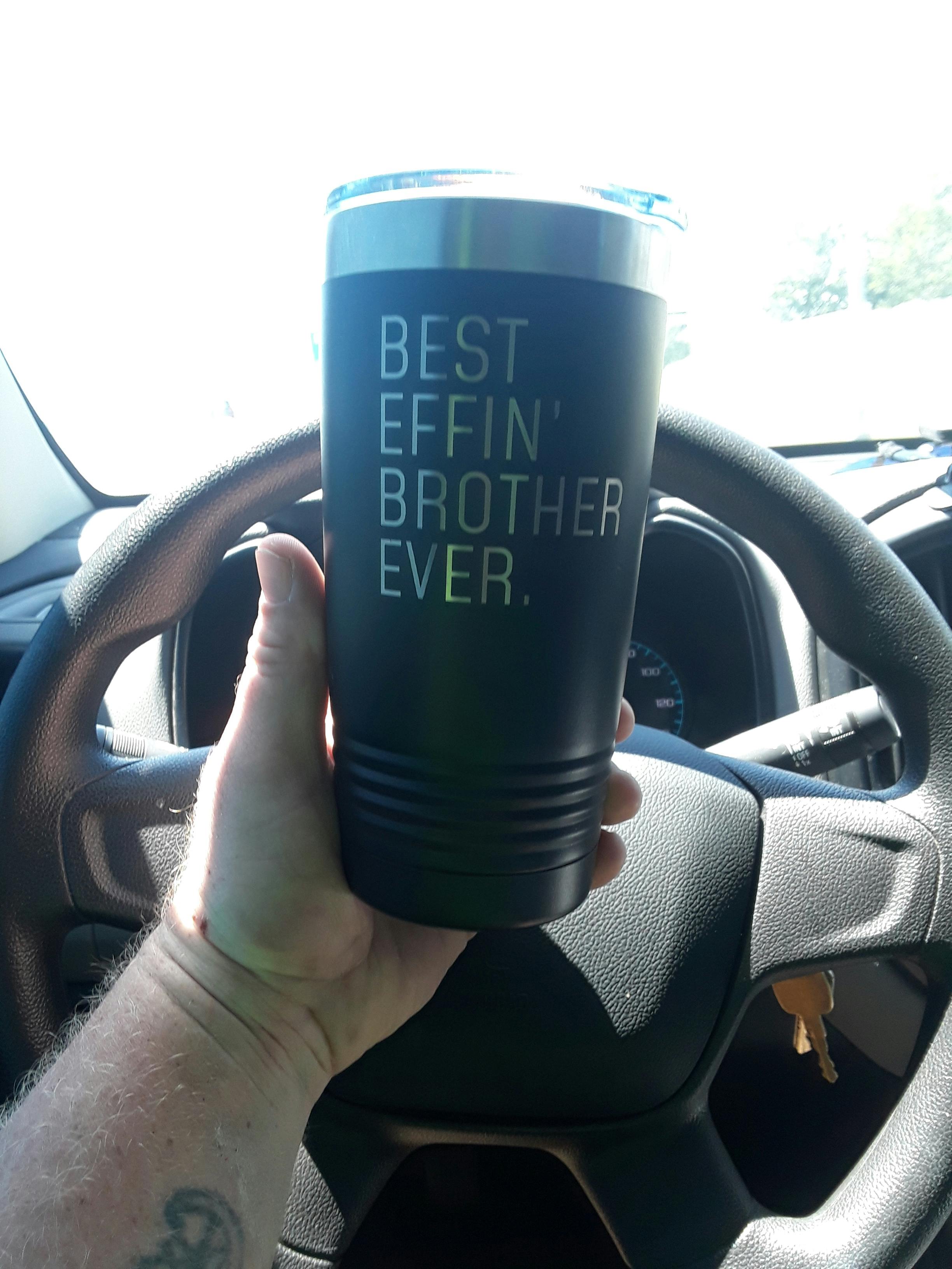 Personalized Brother Gift: Best Effin' Brother Ever. Insulated Tumbler ...