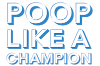 Poop Like a Champion®