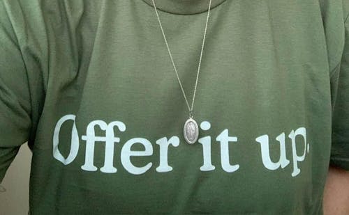 Offer it up.