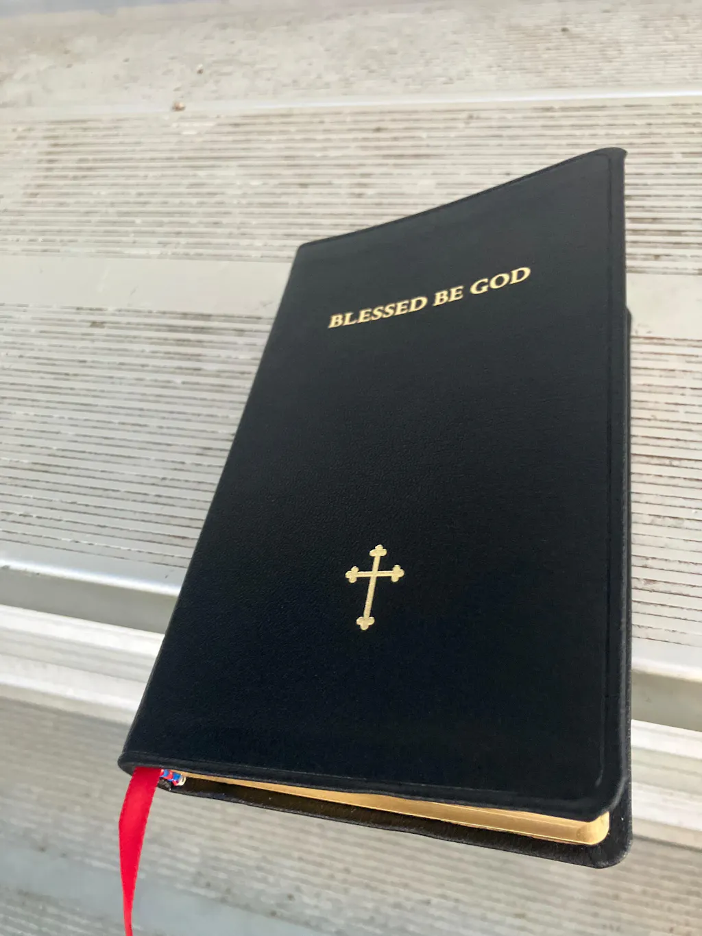 Blessed be God: The Complete Traditional Catholic Prayer Book