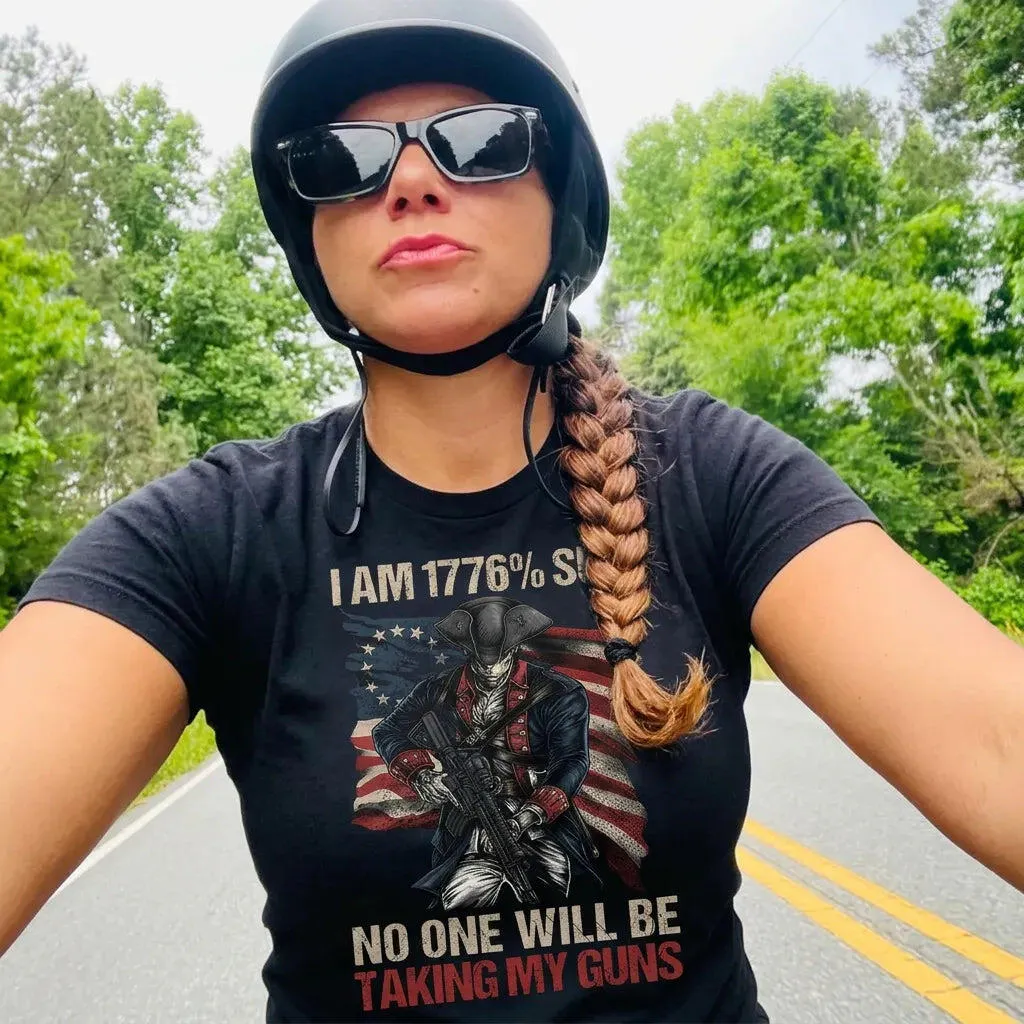 I Am 1776% Sure - T-Shirt