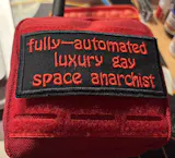 "Fully Automated Luxury Gay Space Anarchist" Embroidered Patch