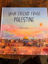 Your Friend from Palestine | Children's Book about Palestine