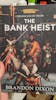 The Bank Heist: A Swordsfall Lore Book (The Chronicles of Tikor)
