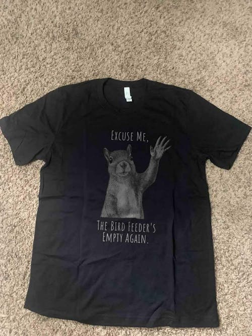 The Bird Feeder's Empty Again Tee 2
