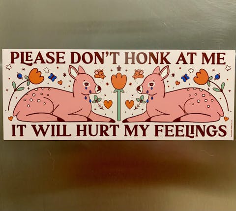 Hurt My Feelings Bumper Magnet