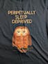 Perpetually sleep deprived women's T-shirt