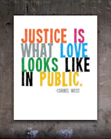 Justice is What Love Looks Like in Public - Cornel West Quote, Social Justice Poster