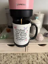 I Refuse To Argue With People Who Should Have Been Swallowed Mug