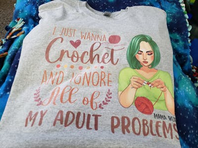 I Just Wanna Crochet And Ignore All Of My Adult Problems Personalized Shirt, Gift For Grandma